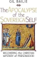 The Apocalypse of the Sovereign Self