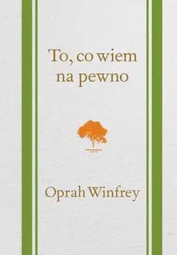 To, co wiem na pewno