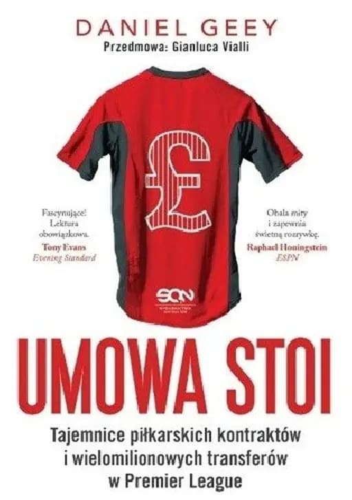 Umowa stoi : tajemnice piłkarskich kontraktów i wielomilionowych transferów w Premier League / Tajemnice piłkarskich kontraktów i wielomilionowych transferów w Premier League Done deal : insider's guide to football contracts, multi-milion pound transfers and Premier League big business,