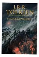 Upadek Númenoru i inne opowieści z Drugiej Ery Śródziemia : kompilacja fragmentów "Władcy Pierścieni", "Silmarillionu", "Niedokończonych opowieści" oraz "Historii Śródziemia" Christophera Tolkiena i innych źródeł / Fall of Númenor, Kompilacja fragmentów "Władcy Pierścieni", "Silmarillionu", "Niedokończonych opowieści" oraz "Historii Śródziemia" Christophera Tolkiena i innych źródeł