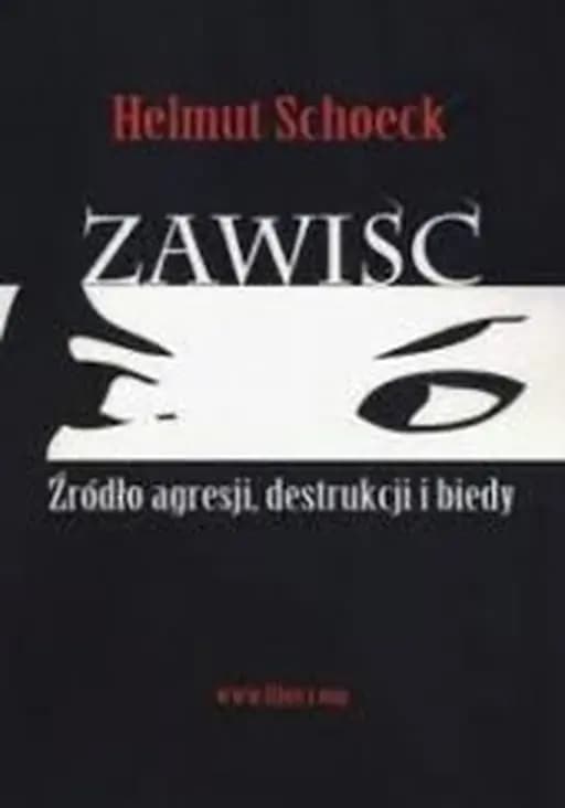 Zawiść : źródło agresji, destrukcji i biedy / Neid : Eine Theorie d. Gesellschaft, Envy : a theory of social behaviour,