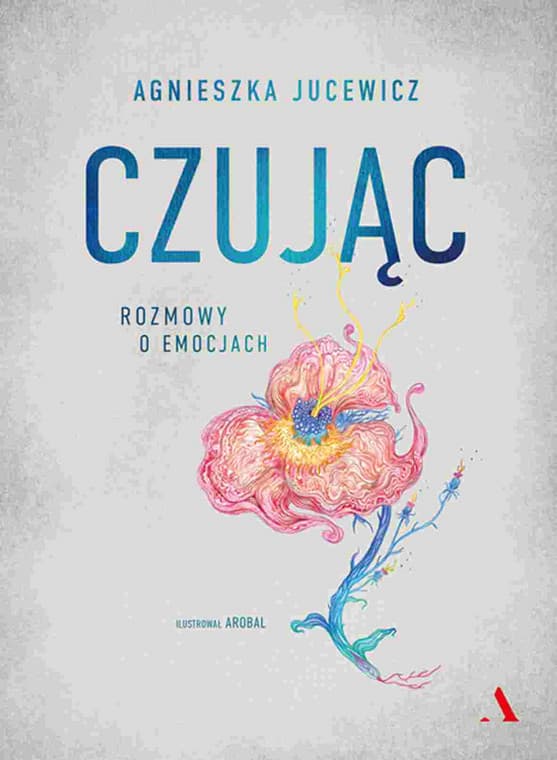 Okładka książki „Czując” — Wydawnictwo Agora