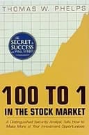 Okładka książki „100 to 1 in the Stock Market A Distinguished Security Analyst Tells how to Make…