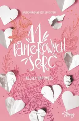 Okładka książki „11 papierowych serc” — Kelsey Hartwell