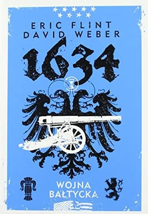 Okładka książki „1634: Wojna bałtycka” — Flint, Eric, Weber, David