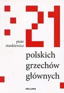 Okładka książki „21 polskich grzechów głównych” — Piotr Stankiewicz