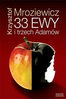 Okładka książki „33 Ewy (i trzech Adamów) Rzecz o piekłach i rajach” — Krzysztof Mroziewicz