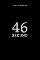 Okładka książki „46 sekund” — Xavier Messing