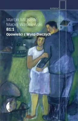 Okładka książki „81:1. Opowieści z Wysp Owczych” — Marcin Michalski, Maciej Wasielewski