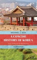 Okładka książki „A Concise History of Korea From Antiquity to the Present” — Michael J. Seth