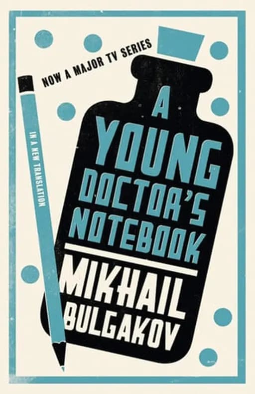 Okładka książki „A Young Doctor's Notebook: New Translation” — Mikhail Bulgakov