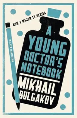 Okładka książki „A Young Doctor's Notebook: New Translation” — Mikhail Bulgakov