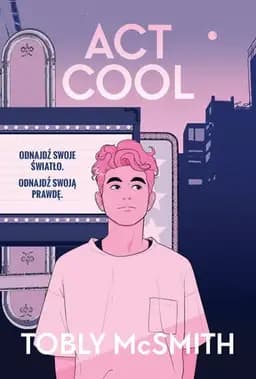 Okładka książki „Act cool” — Tobly McSmith