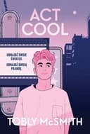 Okładka książki „Act cool” — Tobly McSmith