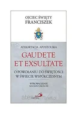 Okładka książki „Adhortacja apostolska "Gaudete et exsultate" O powołaniu do świętości w świecie…