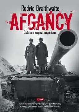 Okładka książki „Afgańcy” — Rodric Braithwaite