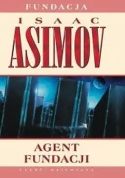 Okładka książki „Agent Fundacji” — Asimov, Isaac (1920)