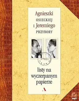 Okładka książki „Agnieszki Osieckiej i Jeremiego Przybory listy na wyczerpanym papierze”