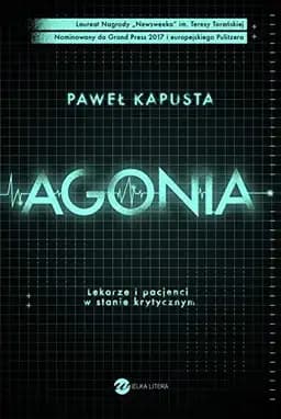 Okładka książki „Agonia” — Paweł Kapusta (Journalist)