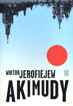 Okładka książki „Akimudy” — Jerofiejew, Wiktor