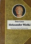 Okładka książki „Aleksander Wielki PIW” — Peter Green