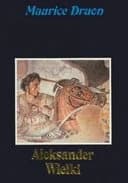 Okładka książki „Aleksander Wielki” — Maurice Druon