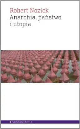 Okładka książki „Anarchia, państwo i utopia” — Robert Nozick