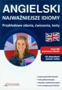 Okładka książki „Angielski najważniejsze idiomy : przykładowe zdania, ćwiczenia, testy”