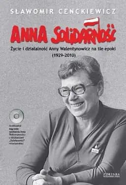 Okładka książki „Anna Solidarnosc + CD” — Cenckiewicz Sawomir