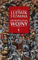 Okładka książki „Antropologia wojny” — Ludwik Stomma