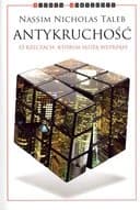 Okładka książki „Antykruchość : o rzeczach, którym służą wstrząsy / Antifragile : things that gain…