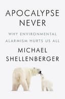 Okładka książki „Apocalypse Never” — Michael Shellenberger
