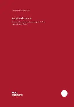 Okładka książki „Architektki PRL-u” — Agnieszka Mrozik