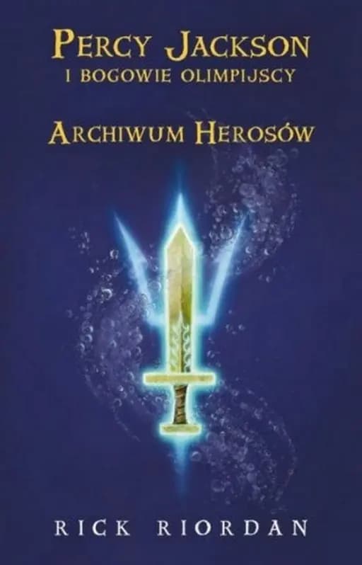 Okładka książki „Archiwum herosów” — Rick Riordan, Agnieszka Fulińska