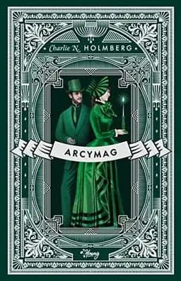 Okładka książki „Arcymag” — Holmberg, Charlie N.