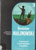 Okładka książki „Argonauci Zachodniego Pacyfiku” — Bronisław Malinowski