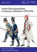 Okładka książki „Armie Rzeczpospolitej w okresie rozbiorów 1770-1794” — Vincent W. Rospond