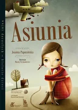 Okładka książki „Asiunia” — Papuzińska, Joanna