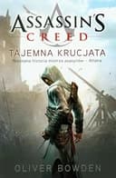 Okładka książki „Assassin's creed Tajemna krucjata” — Oliver Bowden
