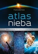 Okładka książki „Atlas nieba : przewodnik po gwiazdozbiorach / Wademekum (Wydawnictwo SBM)”