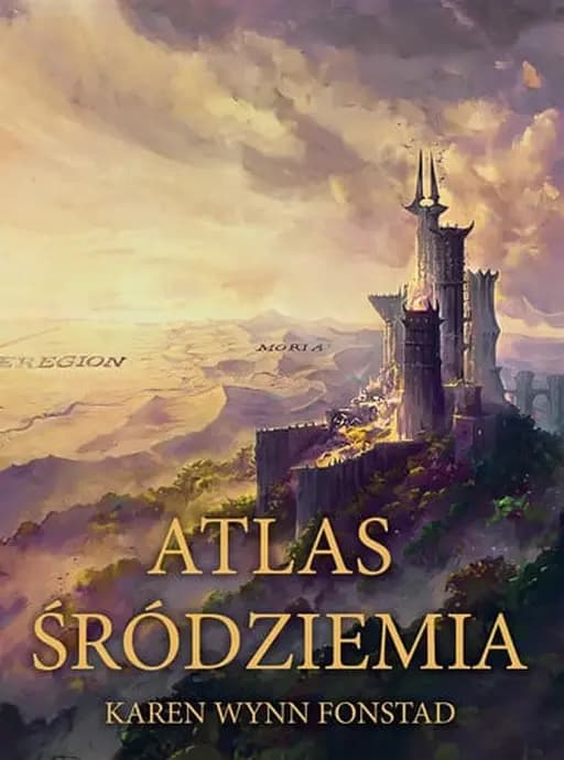 Okładka książki „Atlas Śródziemia” — Fonstad, Karen Wynn
