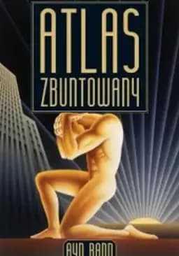 Okładka książki „Atlas zbuntowany” — Rand, Ayn (1905)