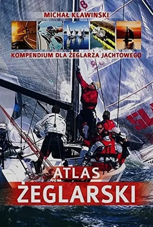 Okładka książki „Atlas żeglarski kompendium dla żeglarza jachtowego” — Michał Klawiński