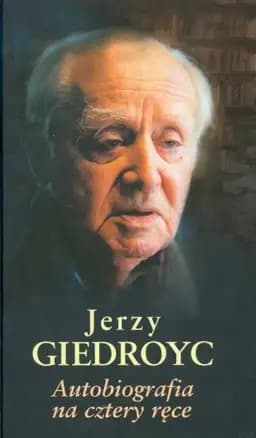 Okładka książki „Autobiografia na cztery ręce” — Jerzy Giedroyc
