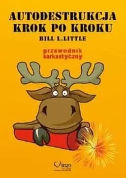 Okładka książki „Autodestrukcja krok po kroku” — Little, Bill L.