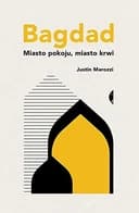 Okładka książki „Bagdad miasto pokoju, miasto krwi” — Marozzi, Justin