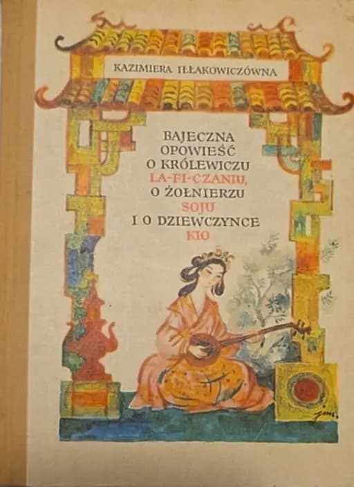 Okładka książki „Bajeczna opowieść o królewiczu La-Fi-Czaniu, o żołnierzu Soju i o dziewczynie Kio”