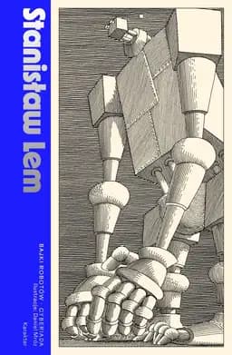 Okładka książki „Bajki robotów. Cyberiada” — Stanisław Lem