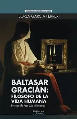 Okładka książki „Baltasar Gracián filósofo de la vida humana” — Borja García Ferrer