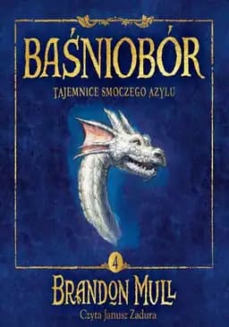 Okładka książki „Baśniobór Tajemnice Smoczego Azylu” — Mull, Brandon (1974)